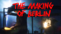 The Making of Berlin